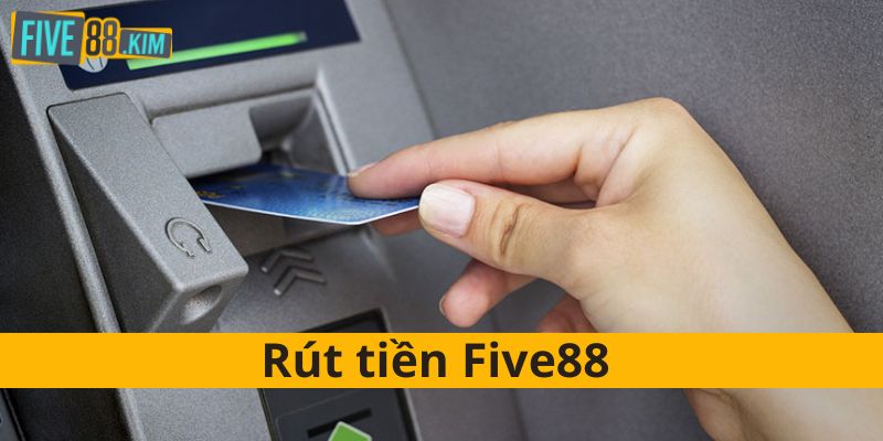 Rút tiền five88